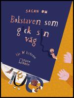 Sagan om bokstaven som gick sin v&auml;g