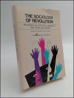 The Sociology of Revolution : Readings on political upheaval and popular unrest