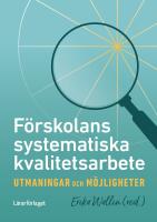 F&ouml;rskolans systematiska kvalitetsarbete : Utmaningar och m&ouml;jligheter