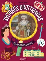 Sveriges drottningar : Fr&aring;n vikingatid till nutid