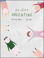 Jag v&aring;gar ingenting