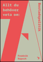 Allt du beh&ouml;ver veta om bostadspolitik