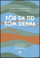 F&ouml;r en tid som denna : Svenska alliansmissionen - sj&auml;lvf&ouml;rst&aring;else, teologi och ledarskap