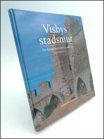 Visbys stadsmur : En kulturhistorisk vandring