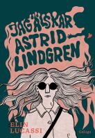Jag &auml;lskar Astrid Lindgren