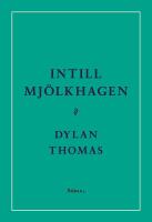 Intill Mj&ouml;lkhagen : Ett spel f&ouml;r r&ouml;ster