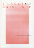 Traces of existence : Traces of existence