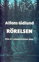 R&ouml;relsen : Mina &Aring;r i Arbetarr&ouml;relsens Tj&auml;nst