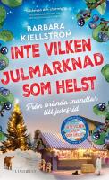 Inte vilken julmarknad som helst : Fr&aring;n br&auml;nda mandlar till julefrid