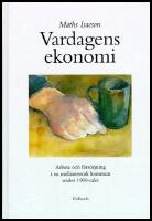 Vardagens ekonomi : Arbete och f&ouml;rs&ouml;rjning i en mellansvensk kommun under 1