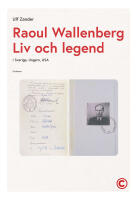 Raoul Wallenberg : Liv och legend