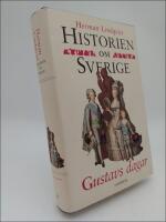 Historien om Sverige. Band 6 : Gustavs dagar