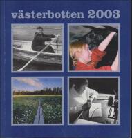 2003 / 1-4 : G&ouml;sta Skoglund - V&auml;sterbottens meste politiker, Bilar och annat som rullar, Ute p&aring; myra, Vardagsliv och v&auml;rldsengagemang