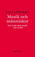 Musik och m&auml;nniskor : Och varf&ouml;r