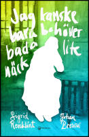 Jag kanske bara beh&ouml;ver bada lite n&auml;ck