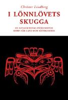 I l&ouml;nnl&ouml;vets skugga : De kanadensiska indianernas kamp f&ouml;r land och r&auml;ttigh