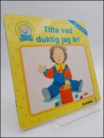 Titta vad duktig jag &auml;r! : Bilderbok