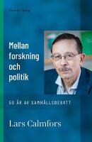 Mellan forskning och politik : 50 &aring;r av samh&auml;llsdebatt