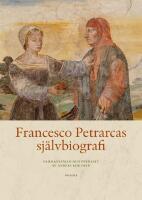 Francesco Petrarcas sj&auml;lvbiografi