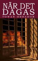 N&auml;r det dagas : Historisk roman fr&aring;n Gotlands 1600-tal ca 1603 - 1610