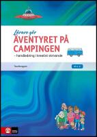 &Auml;ventyret p&aring; campingen : Handledning i kreativt skrivande