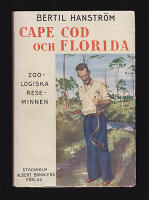 Cape Cod och Florida : Zoologiska reseminnen fr&aring;n tv&aring; nordamerikanska halv&ouml;ar