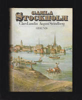 Gamla Stockholm : Anteckningar Ur tryckta och otryckta k&auml;llor