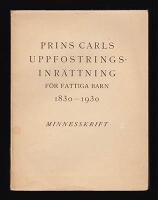 Prins Carls Uppfostringsinr&auml;ttning f&ouml;r fattiga barn : 1830-1930 Minnesskrift