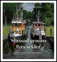 Slussad genom fyra sekler : Hj&auml;lmare kanal ber&auml;ttar