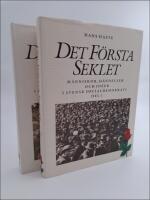 Det f&ouml;rsta seklet : M&auml;nniskor, h&auml;ndelser och id&eacute;er i svensk socialdemokrati. Band 1-2