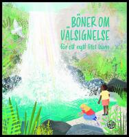 B&ouml;ner om v&auml;lsignelse : F&ouml;r ett nytt litet barn