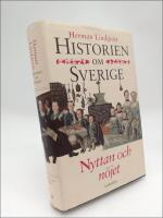 Historien om Sverige. Band 5 : Nyttan och n&ouml;jet