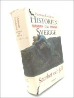 Historien om Sverige. Band 4 : Storhet och fall