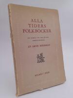 Alla tiders folkb&ouml;cker : Ett bidrag till den billiga bokens historia