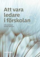 Att vara ledare i f&ouml;rskolan : H&aring;llbarhet och sj&auml;lvreflektion