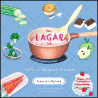 Nu lagar vi : Mellis, middag och s&ouml;tsaker