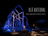 Bl&aring; katedral : Den uppochnerv&auml;nda arken