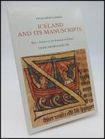 Iceland and its manuscripts : With a preface by the president of Iceland Vigd&iacute;s Finnbogad&oacute;ttir