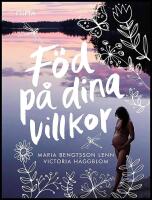 F&ouml;d p&aring; dina villkor