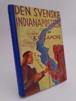 Den svenske indianaposteln : Ber&auml;ttelse om Nya Sverige-pr&auml;sten Johannes Campanius och om Sveriges koloni i Amerika