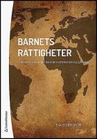 Barnets r&auml;ttigheter : Helhetssyn i praktisk och systematisk till&auml;mpning