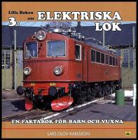 Lilla boken om elektriska lok : En faktabok f&ouml;r barn och vuxna