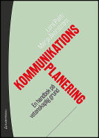 Kommunikationsplanering : En handbok p&aring; vetenskaplig grund