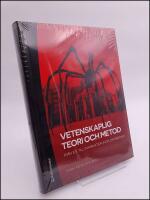 Vetenskaplig teori och metod : Fr&aring;n id&eacute; till examination inom omv&aring;rdnad