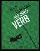 Grejen med verb : Grammatik som du aldrig har sett den förut