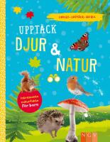 Uppt&auml;ck djur & natur : Intressant natrufakta f&ouml;r barn