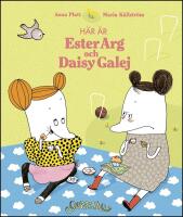 H&auml;r &auml;r Ester Arg och Daisy Galej