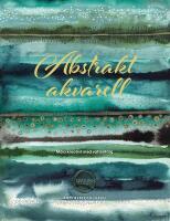 Abstrakt akvarell : M&aring;la kreativt med vattenf&auml;rg