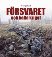 F&ouml;rsvaret och kalla kriget : Krigsavh&aring;llande f&ouml;rsvar