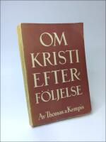 Om Kristi efterf&ouml;ljelse : Ny svensk tolkning fr&aring;n det latinska originalet